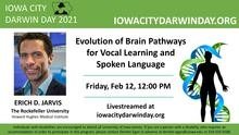 Erich D. Jarvis: Evolution of Brain Pathways for Vocal Learning and Spoken Language